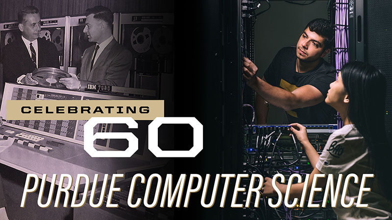 Celebrating 60 years of Purdue Computer Science.