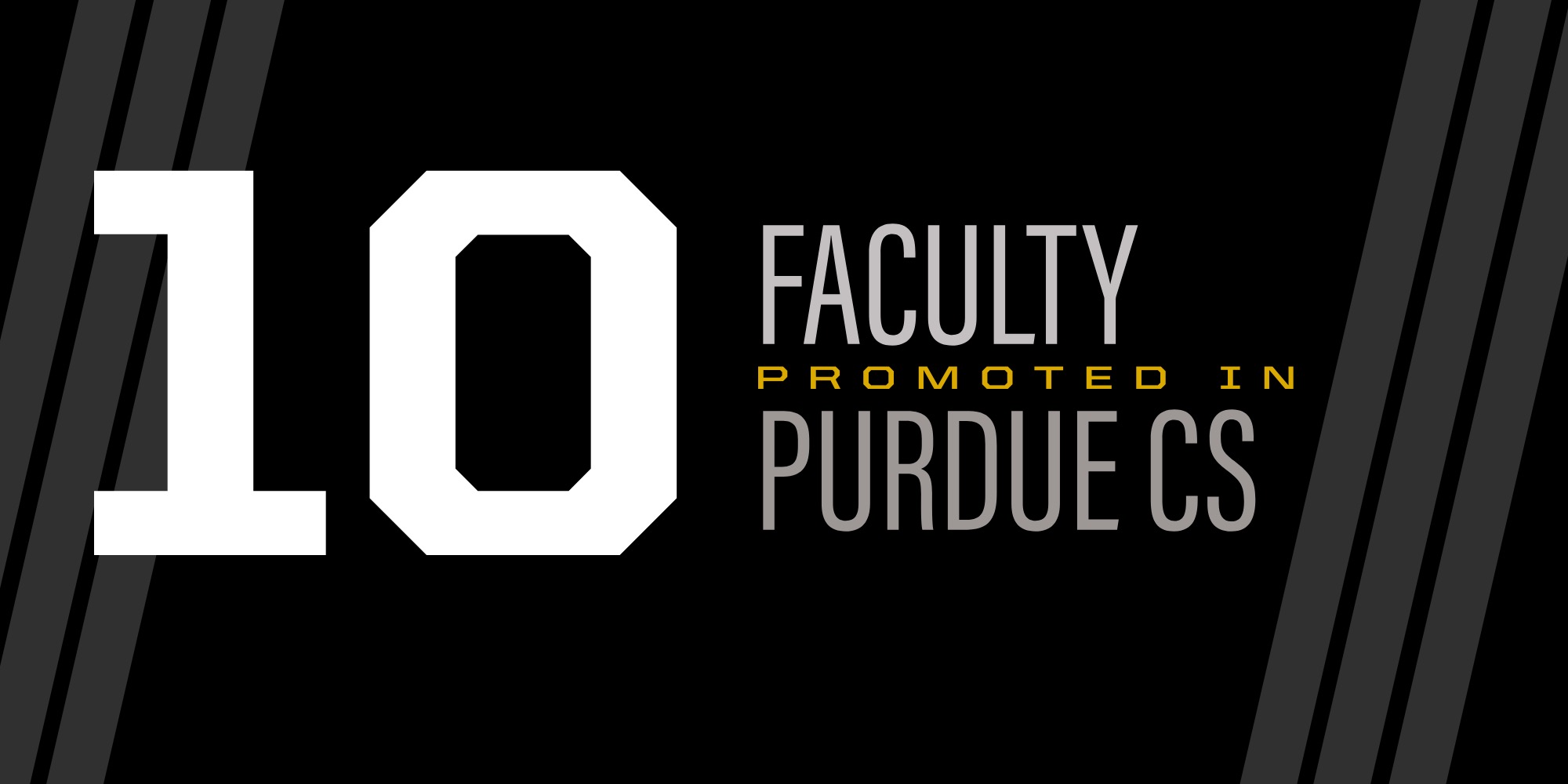 Professors Aniket Bera, Antonio Bianchi, Simina Branzei, Z. Berkay Celik, Pedro Fonseca, David "Jing" Tian, Yexiang Xue, Ming Yin, Tony Bergstrom, and Gustavo Rodriguez-Rivera were approved for promotion by Purdue University's Board of Trustees on April 4, 2025